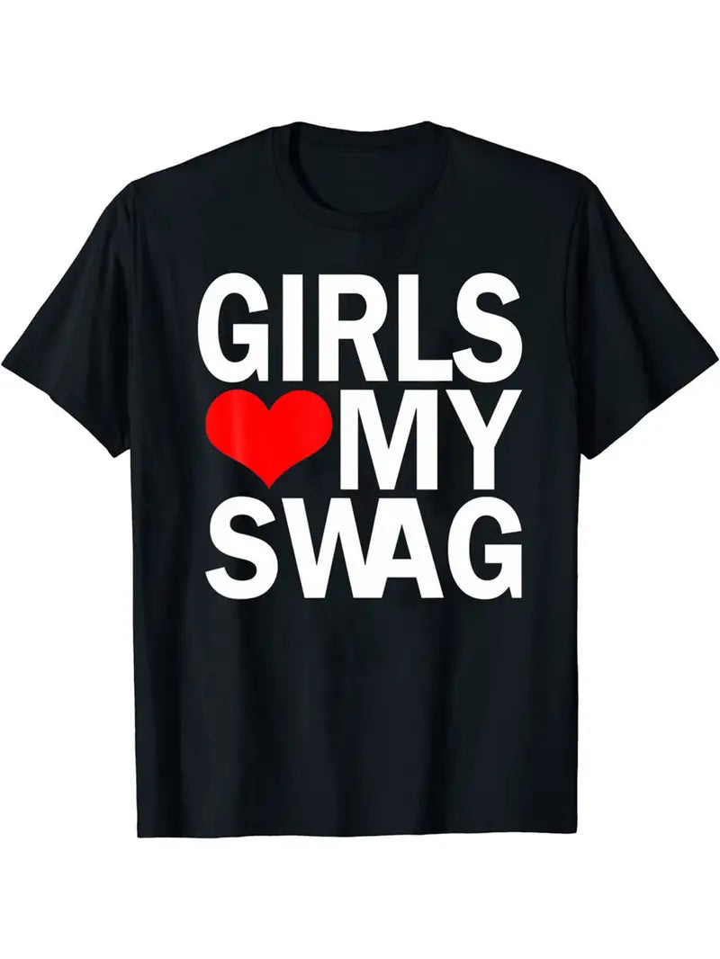 Girls Love My Swag Shirt